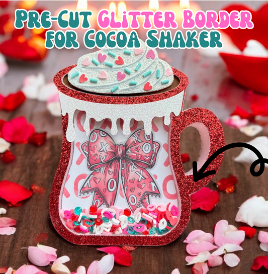 Pre cut Glitter border - Valentine's Day Cocoa Shaker