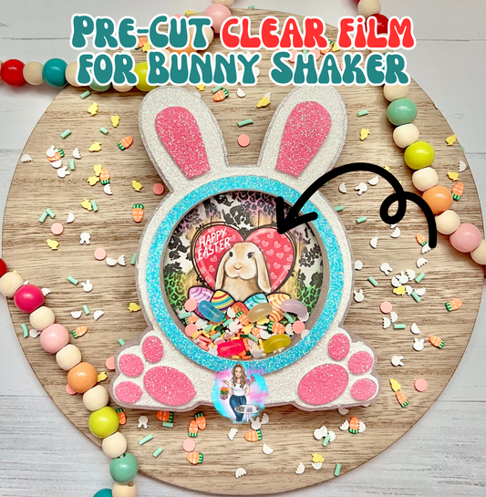 Pre-cut clear film for Easter Bunny shaker mold