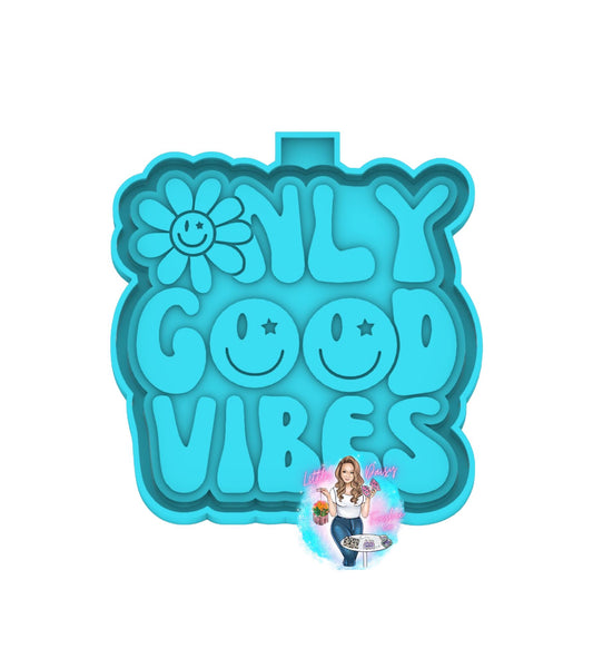 Good Vibes Freshie Mold