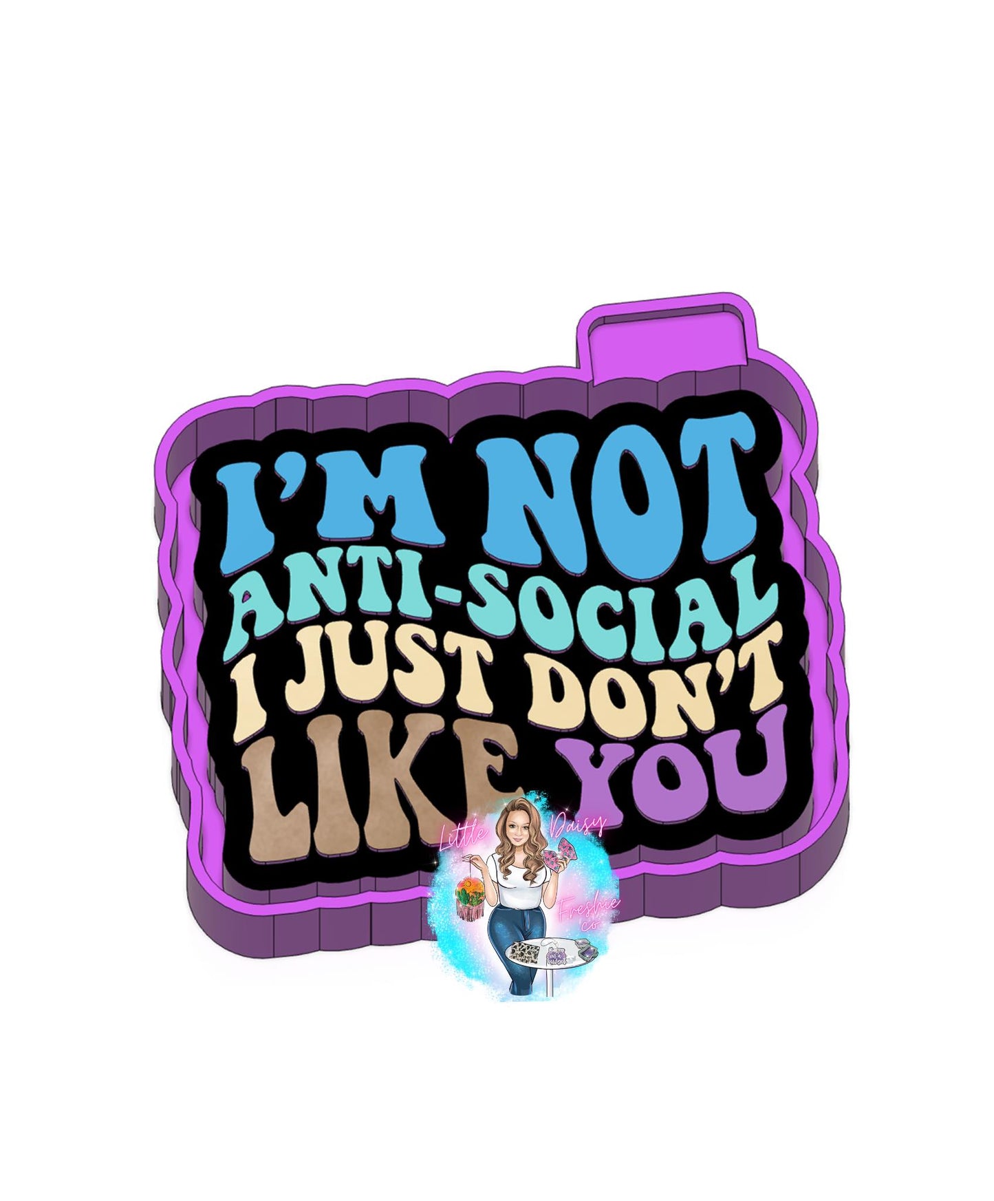 Im not Anti-Social Freshie Mold