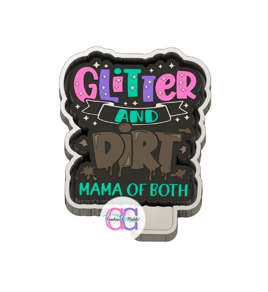 Glitter and Dirt Mama  Freshie Mold