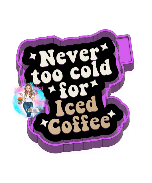 Never too cold for ice coffee Freshie Mold