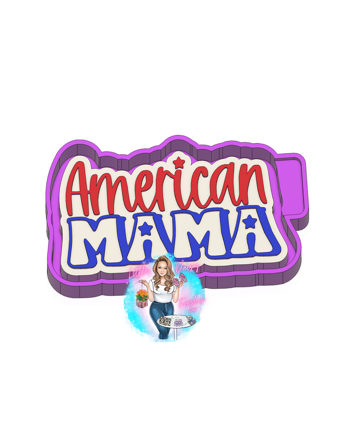 American MAMA Freshie Mold